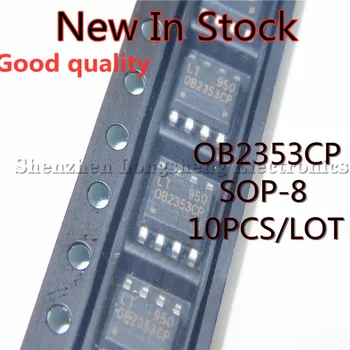 10VNT/LO OB2353CP OB2353 OB2353CPA SOP-8 SMD LCD galios valdymo lustą, Naujų Akcijų pradinės Kokybės 100% Nuotrauka